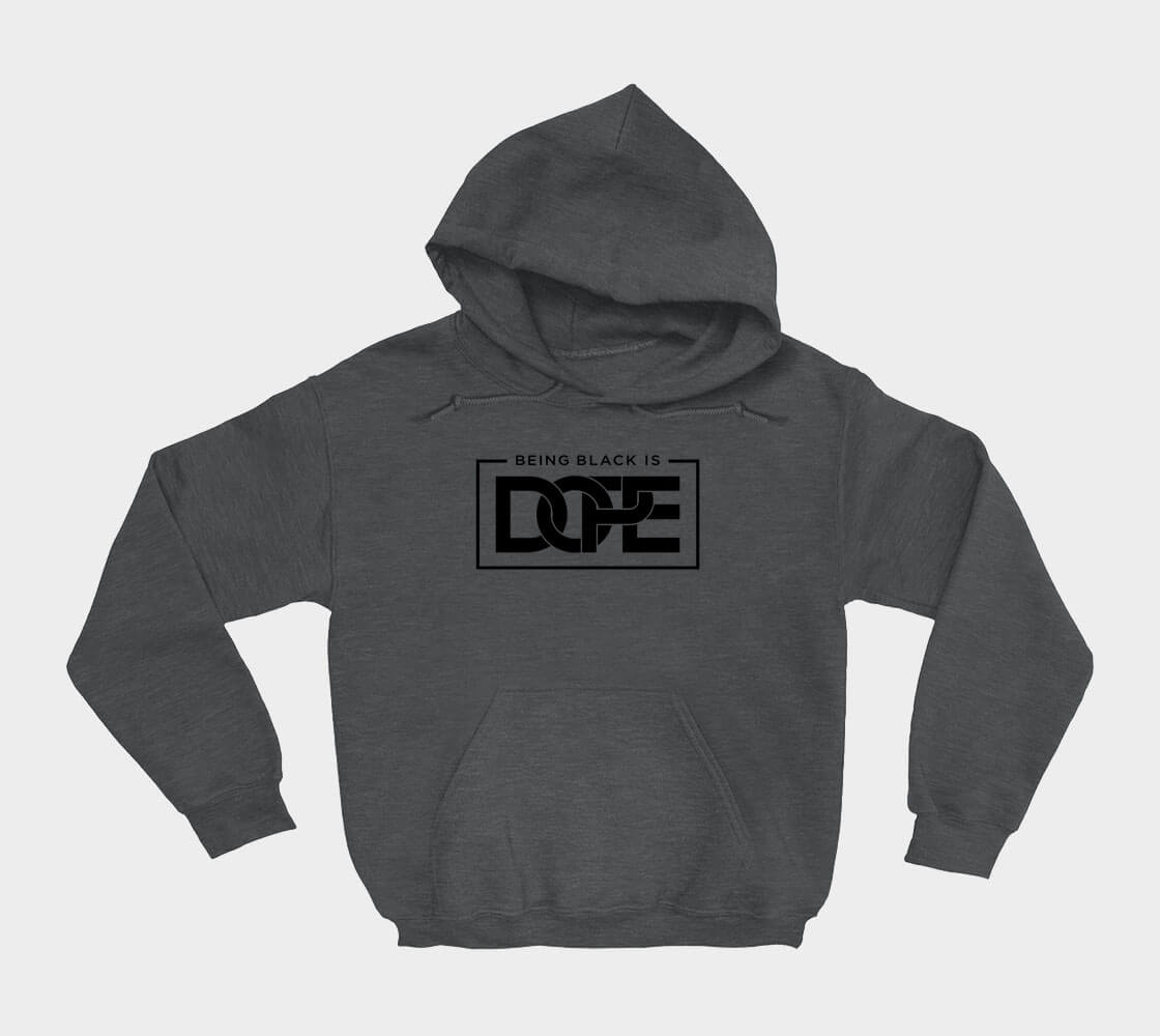 Being Black is Dope - Dark Grey hoodie