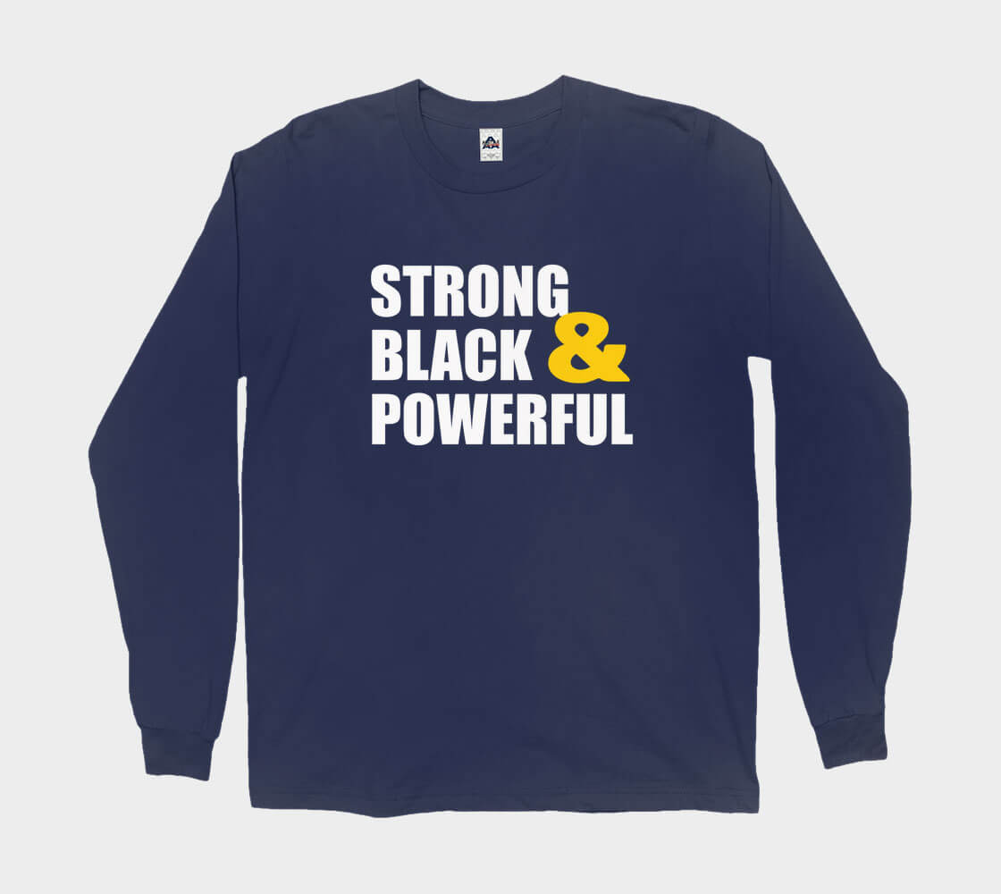 Strong Black & Powerful- Navy long sleeve Tee